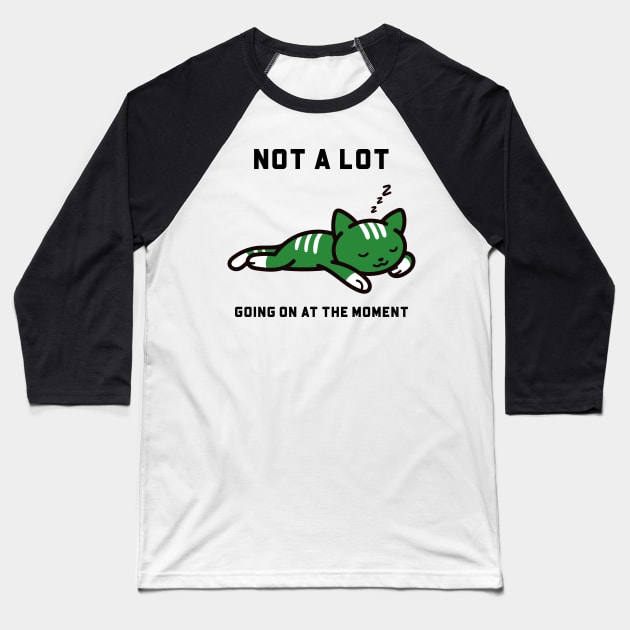 Not a lot Going On at the Moment Baseball T-Shirt by YungBick